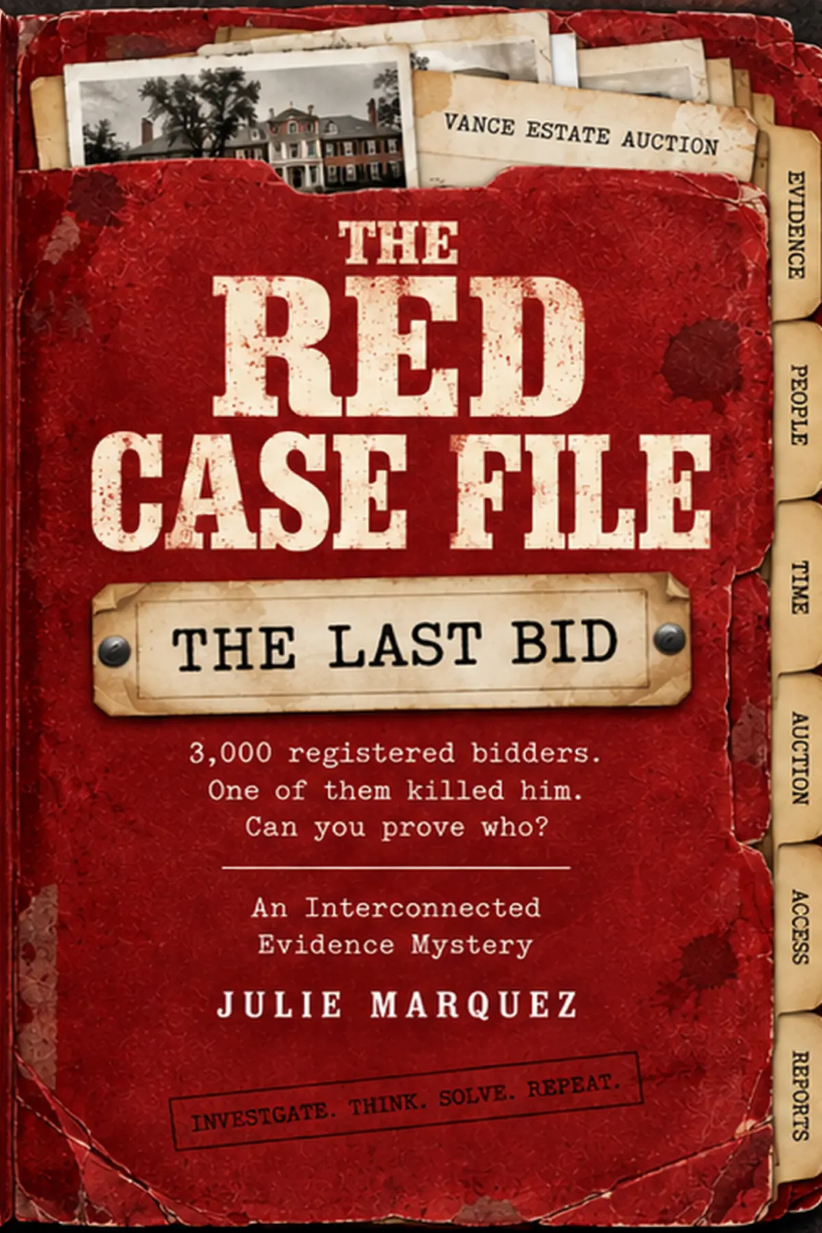The Red Case File, Case 001: The Last Bid by Julie Marquez book cover